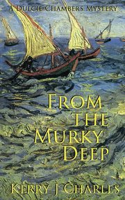 From the Murky Deep, Charles Kerry J
