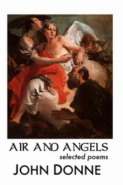 AIR AND ANGELS, DONNE JOHN