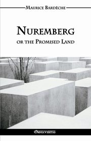 Nuremberg or the Promised Land, Bard?che Maurice