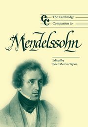 The Cambridge Companion to Mendelssohn, 