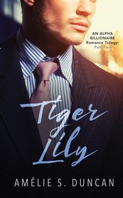 Tiger Lily Part Two, Duncan Amlie  S.