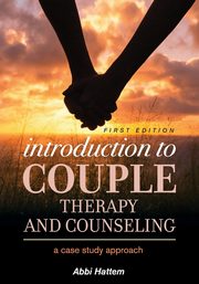 ksiazka tytu: Introduction to Couple Therapy and Counseling autor: Hattem Abbi