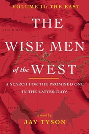 The Wise Men of the West Vol 2, Tyson Jay