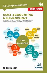 Cost Accounting and Management Essentials You Always Wanted To Know (Color), Publishers Vibrant