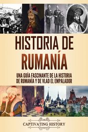 Historia de Rumana, History Captivating