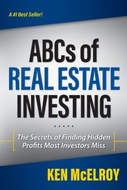 ABCs of Real Estate Investing, McElroy Ken