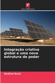 Integra?o criativa global e uma nova estrutura de poder, Basic NedZad