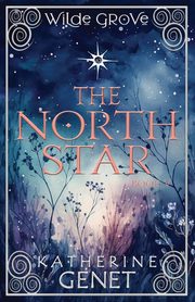 The North Star, Genet Katherine