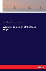 Lydgate's Complaint of the Black Knight, Lydgate John