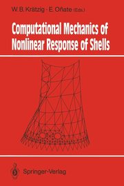 Computational Mechanics of Nonlinear Response of Shells, 