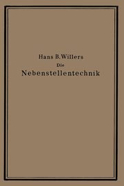 Die Nebenstellentechnik, Willers Hans B.