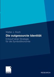Die outgesourcte Identitt, Koch Walter