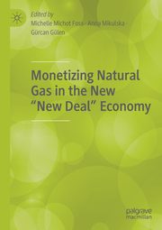 Monetizing Natural Gas in the New 