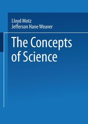 The Concepts of Science, Motz Lloyd