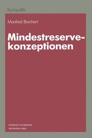 Mindestreservekonzeptionen, Borchert Manfred