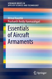 Essentials of Aircraft Armaments, Kaushik Mrinal