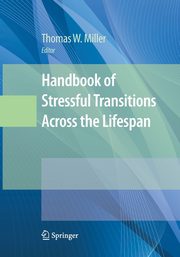 Handbook of Stressful Transitions Across the Lifespan, 