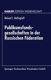 Publikumsfondsgesellschaften in Der Russischen Foderation, Mellinghoff Michael C.