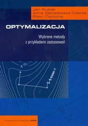 ksiazka tytu: Optymalizacja autor: Kusiak Jan, Danielewska-Tuecka Anna, Oprocha Piotr