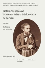 Katalog rkopisw Muzeum Adama Mickiewicza w Paryu. T. II, 