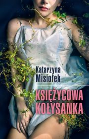 Ksiycowa koysanka, Misioek Katarzyna