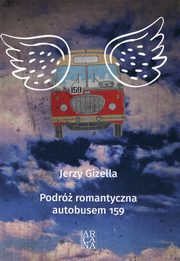 ksiazka tytu: Podr romantyczna autobusem 159 autor: Gizella Jerzy