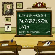 Bezgrzeszne lata, Makuszyski Kornel