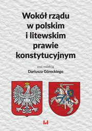 ksiazka tytu: Wok rzdu w polskim i litewskim prawie konstytucyjnym autor: 