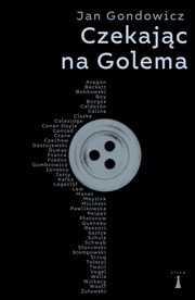 Czekajc na Golema, Jan Gondowicz