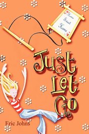 ksiazka tytu: Just Let Go autor: Johns Eric