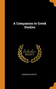 ksiazka tytu: A Companion to Greek Studies autor: Whibley Leonard