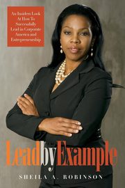 Lead by Example, Robinson Sheila A.