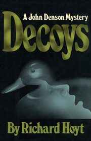 Decoys, Hoyt Richard