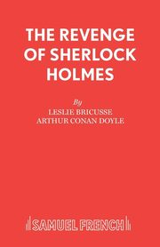The Revenge of Sherlock Holmes, Bricusse Leslie