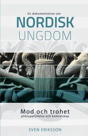 Mod och trohet, pliktuppfyllelse och kamratskap, Eriksson Sven