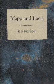 Mapp and Lucia, Benson E. F.