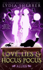 Love, Lies, and Hocus Pocus Allies, Sherrer Lydia B
