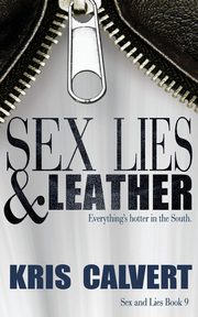 Sex, Lies & Leather, Calvert Kris