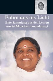 Fhre uns ins Licht, Sri Mata Amritanandamayi Devi