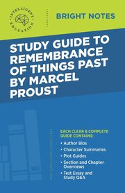 Study Guide to Remembrance of Things Past by Marcel Proust, Intelligent Education