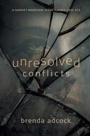 Unresolved Conflicts, Adcock Brenda
