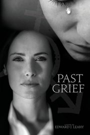 Past Grief, Leahy Edward J.