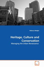 Heritage, Culture and Conservation, Madgin Rebecca