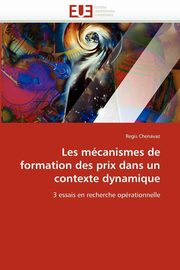 Les mcanismes de formation des prix dans un contexte dynamique, CHENAVAZ-R