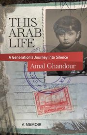 This Arab Life, Ghandour Amal