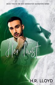 Her Trust, Lloyd H.R.