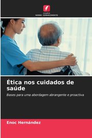 tica nos cuidados de sade, Hernndez Enoc