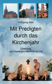Mit Predigten durch das Kirchenjahr, Nein Wolfgang