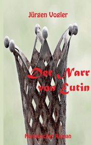 Der Narr von Eutin, Vogler Jrgen