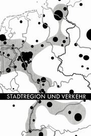 Stadtregion Und Verkehr, Deutsche Akademie Fur Stadtebau Und Land